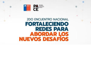 Afiche del segundo Encuentro Nacional "Fortaleciendo redes para abordar los nuevos desafíos" de la red nacional del programa PACE